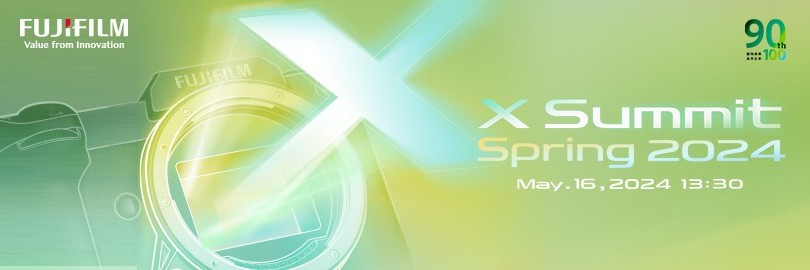 富士X-SUMMIT Spring 2024直播